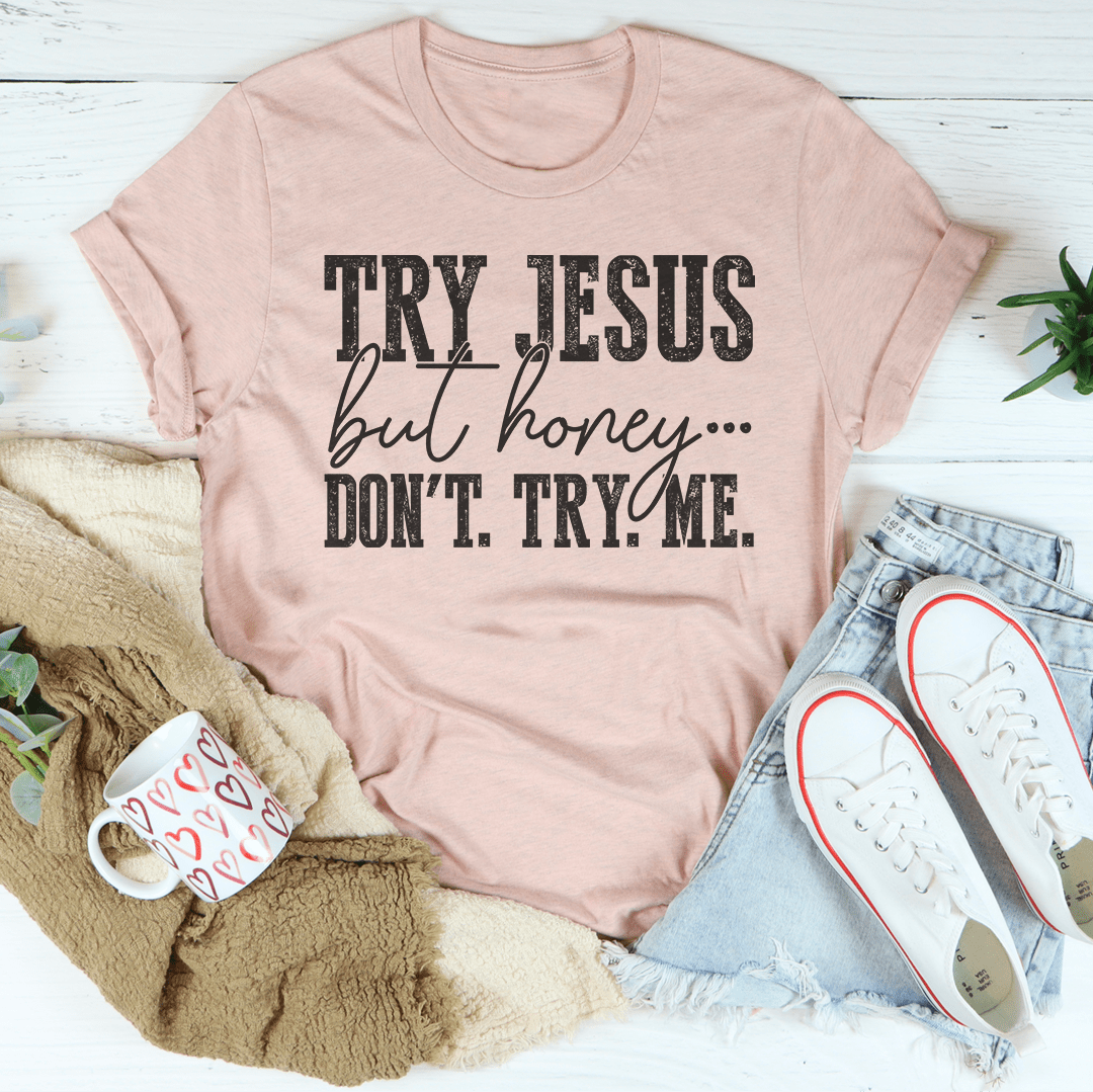 Don't Try Me T-Shirt